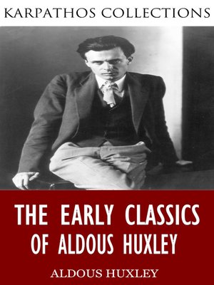 cover image of The Early Classics of Aldous Huxley